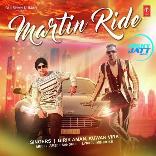 Martin Ride Girik Aman, Kuwar Virk Mp3 Song Free Download