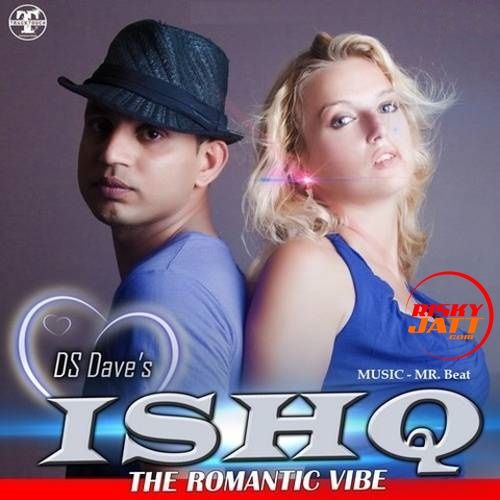 Ishq - The Romantic Vibe DS Dave Mp3 Song Free Download