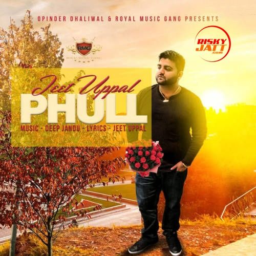 Phull Jeet Uppal Mp3 Song Free Download