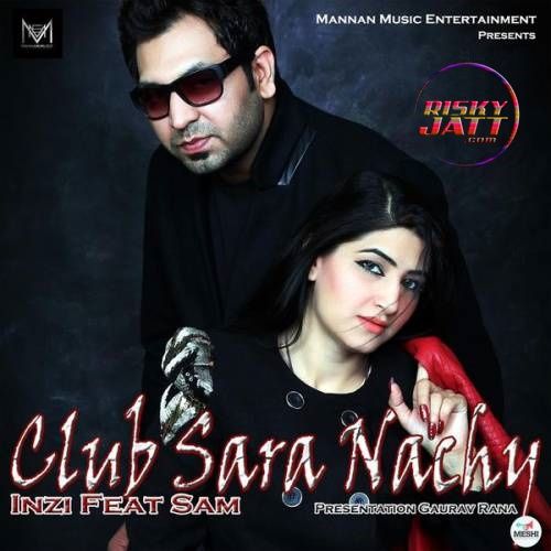 Club Sara Nachay Sam, Inzi Mp3 Song Free Download