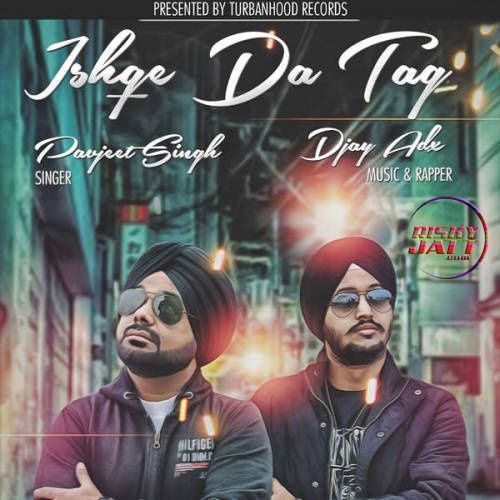 Ishqe Da Tag Djay Adx Mp3 Song Free Download