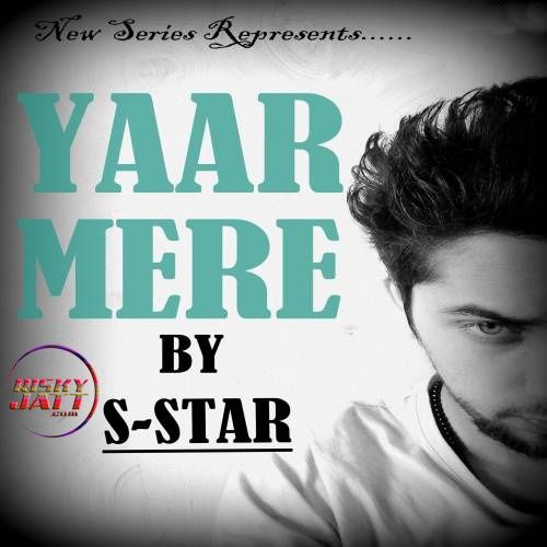 Yaar Mere S-Star Mp3 Song Free Download