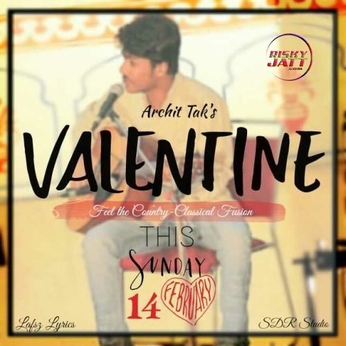 Listen My Valentine Archit Tak Mp3 Song Free Download