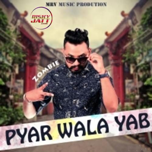 Pyar Wala Yab Zombie Mp3 Song Free Download