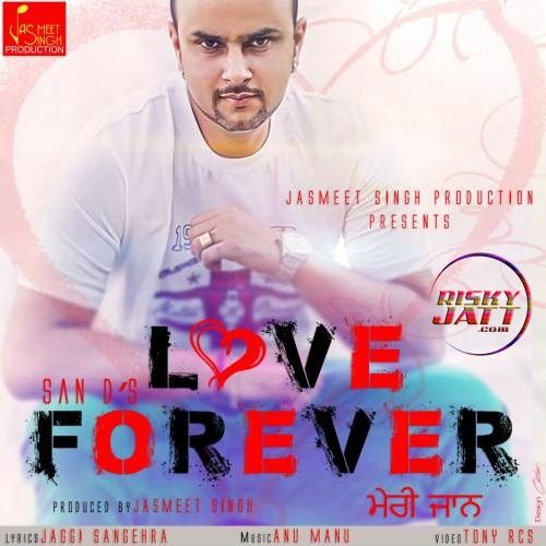 Meri Jaan (Love Forever) San D Mp3 Song Free Download