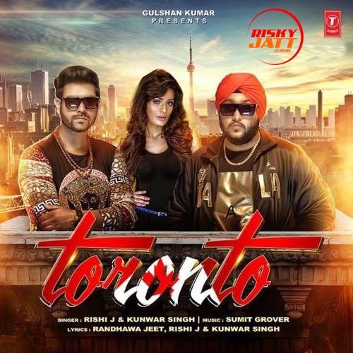 Toronto Rishi J, Kunwar Singh Mp3 Song Free Download