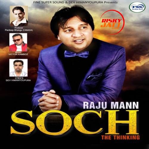 Soch Raju Maan Mp3 Song Free Download