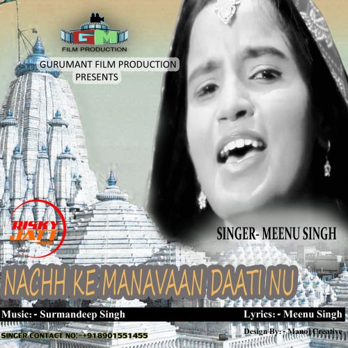 Nach Ke Manavan Daati Nu Meenu Singh Mp3 Song Free Download