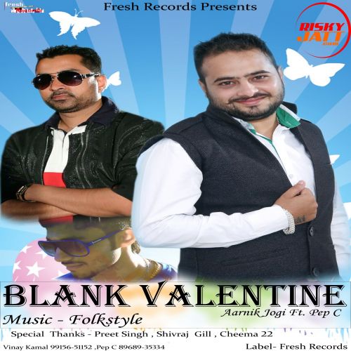 Blank Valentine Aarnik Jogi, Pep c Mp3 Song Free Download