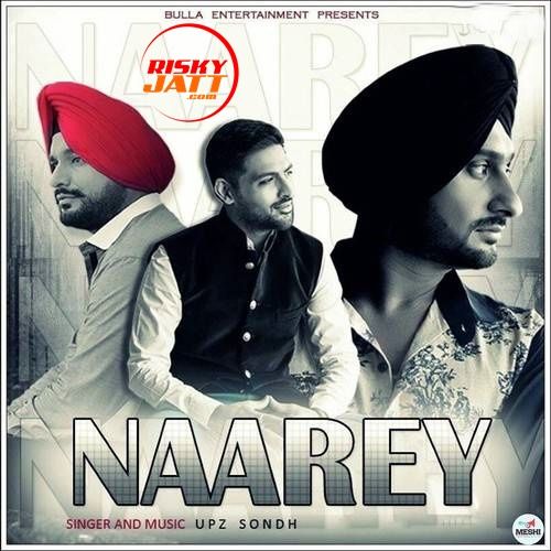 Naarey Upz Sondh Mp3 Song Free Download