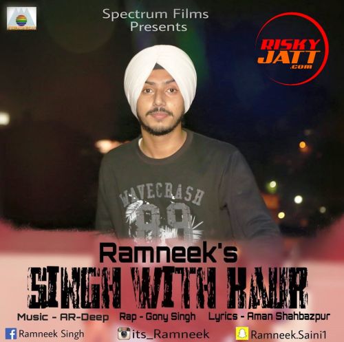 Singh With Kaur Ramneek Singh Mp3 Song Free Download