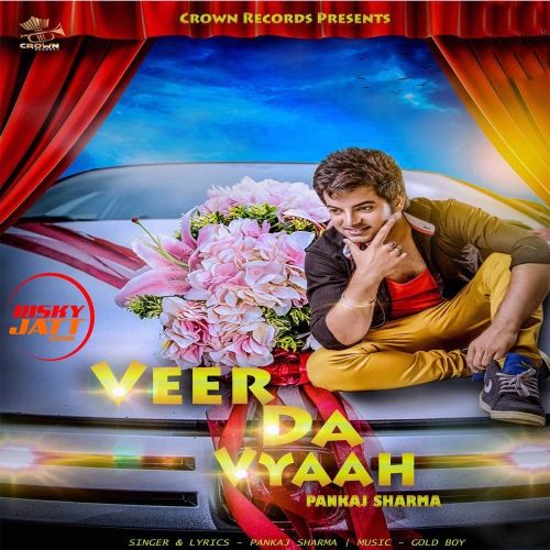 Veer da Viah Pankaj Sharma Mp3 Song Free Download