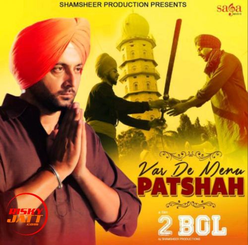 Var De Menu Patshah Nachattar Gill Mp3 Song Free Download