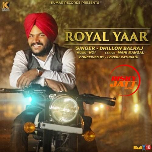 Royal Yaar Dhillon Balraj Mp3 Song Free Download