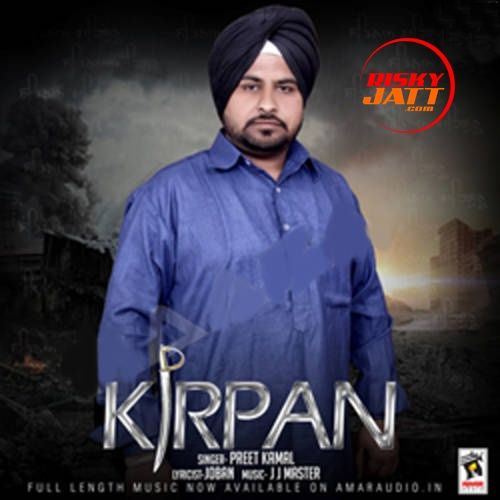 Kirpan Preet Kamal Mp3 Song Free Download