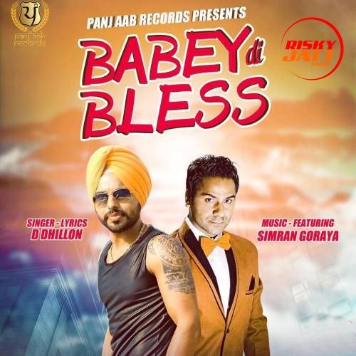 Babey Di Bless D Dhillon, Simran Goraya Mp3 Song Free Download