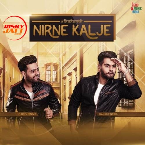 Nirne Kalje Garry Singh, Harkul Bawa Mp3 Song Free Download