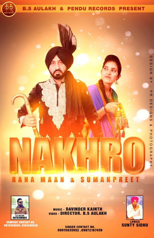 Nakhro Rana Maan, Sumanpreet Mp3 Song Free Download