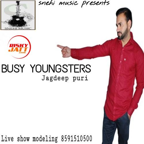 Busy Youngsters Jagdeep Puri Mp3 Song Free Download