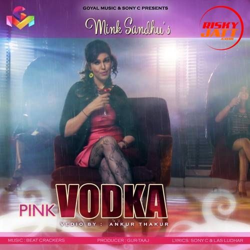 Pink Vodka Mink Sandhu Mp3 Song Free Download