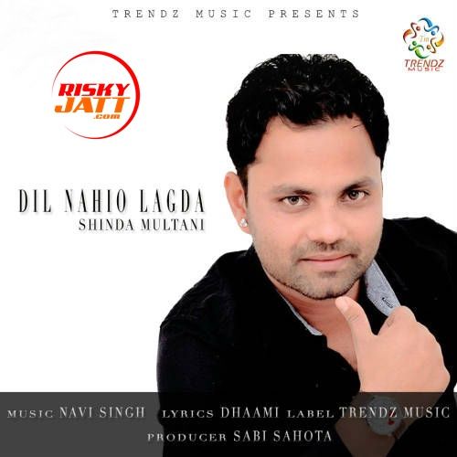 Dil Nahio Lagda Shinda Multani, Navi Singh Mp3 Song Free Download