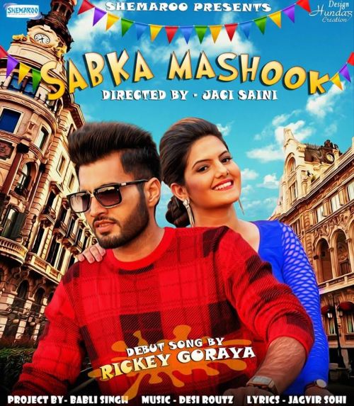 Sabka Mashook Rickey Goraya Mp3 Song Free Download