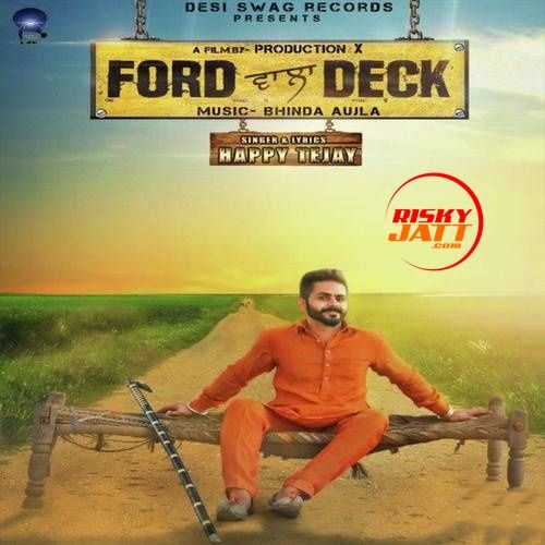 Ford Wala Deck Happy Tejay Mp3 Song Free Download