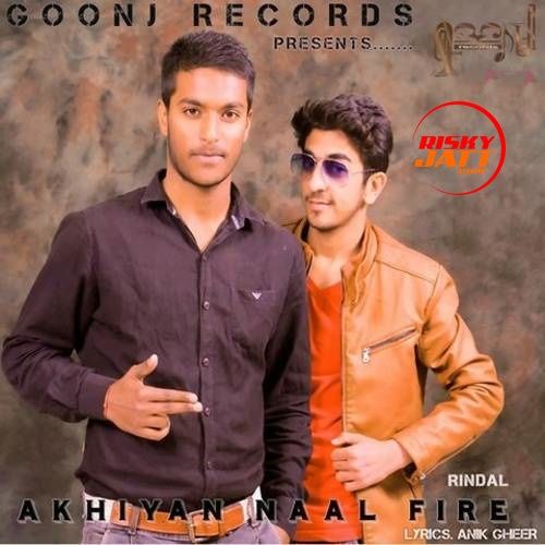 Akhiyan Naal Fire Rindal Mp3 Song Free Download