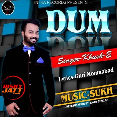 Dum Khush E Mp3 Song Free Download