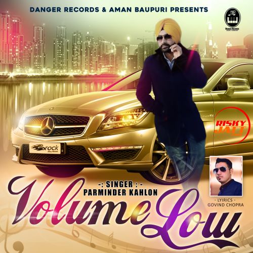 Volume Low Parminder Kahlon Mp3 Song Free Download