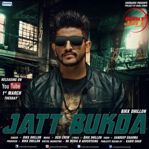 Jatt Bukda Bikk Dhillon Mp3 Song Free Download