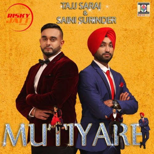 Mutiyare Tajj Sarai, Saini Surinder Mp3 Song Free Download