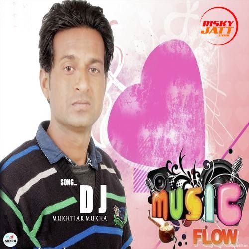 DJ Mukhtiar Mukha Mp3 Song Free Download