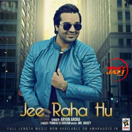 Jee Raha Hu Aryan Arora Mp3 Song Free Download