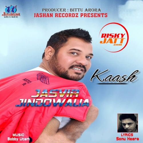 Kaash Jasvir Jindowalia Mp3 Song Free Download