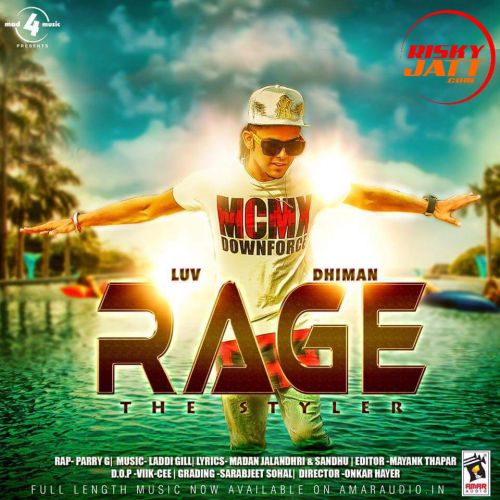 Rage (The Styler) Luv Dhiman Mp3 Song Free Download