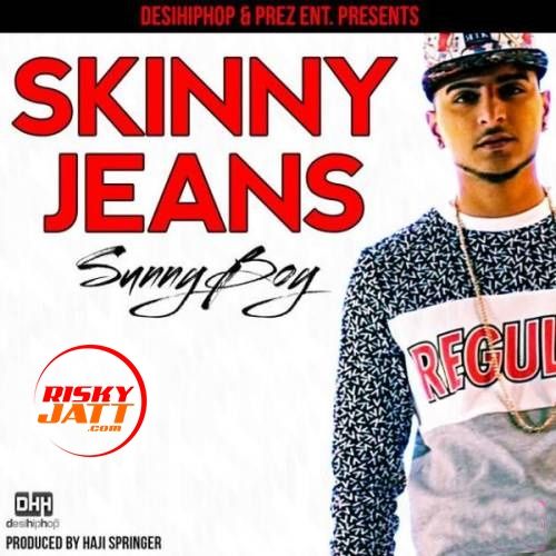 Skinny Jeans Sunny Boy Mp3 Song Free Download