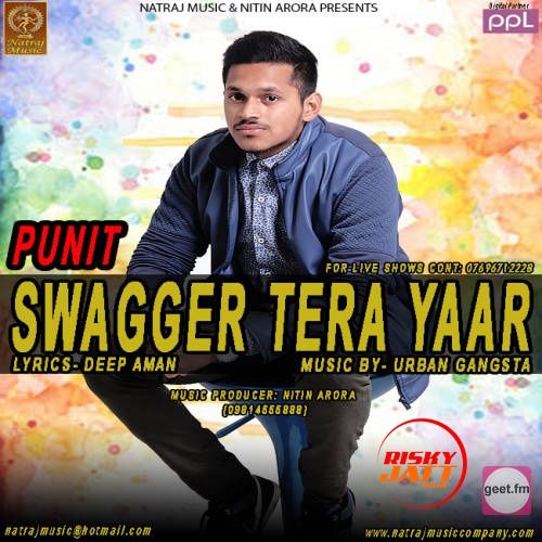 Swagger Tera Yaar Punit Mp3 Song Free Download