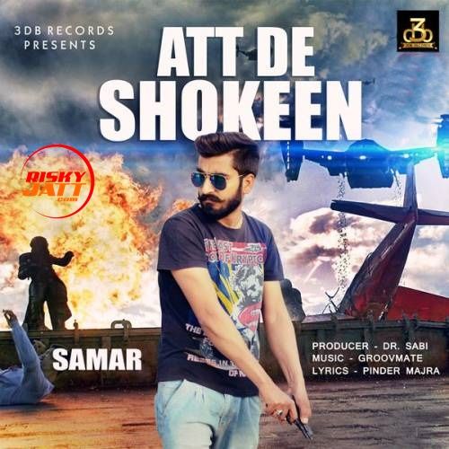 Att De Shokeen Samar Mp3 Song Free Download