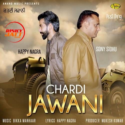 Chardi Jawani Sony Sidhu Mp3 Song Free Download