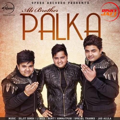 Palka Ali Brothers Mp3 Song Free Download