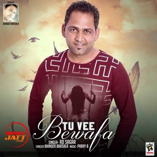 Tu Vee Bewafa Rd Sagar Mp3 Song Free Download