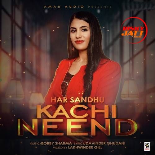 Kachi Neend Har Sandhu Mp3 Song Free Download