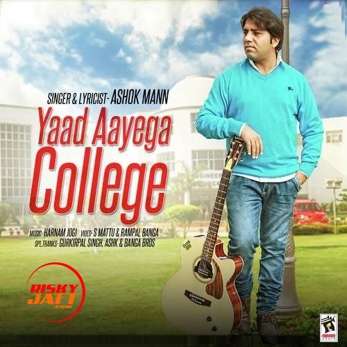 Yaad Aayega College Ashok Mann Mp3 Song Free Download