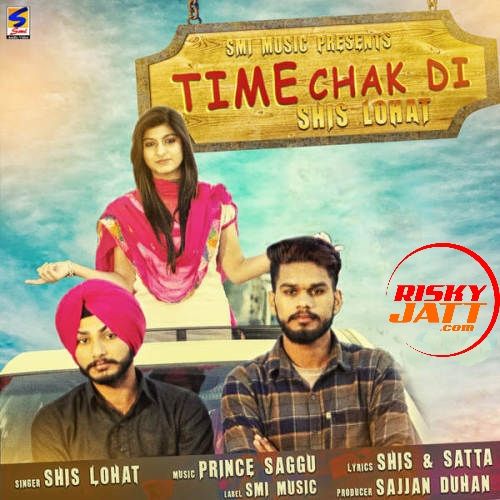 Time Chak Di Shis Lohat Mp3 Song Free Download