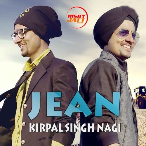 Jean Kirpal Singh Nagi Mp3 Song Free Download