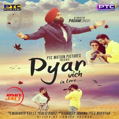 Pyar Vich Padam Singh Mp3 Song Free Download