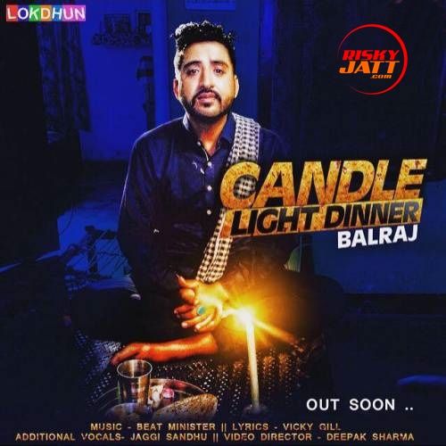 Candle Light Dinner Balraj Mp3 Song Free Download