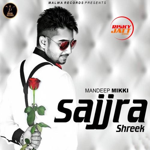 Sajjra Shareek Mandeep Mikki Mp3 Song Free Download