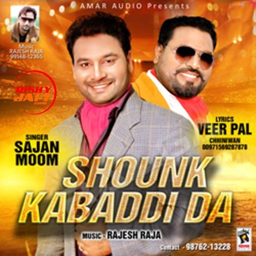 Shounk Kabaddi Da Sajan Moom Mp3 Song Free Download